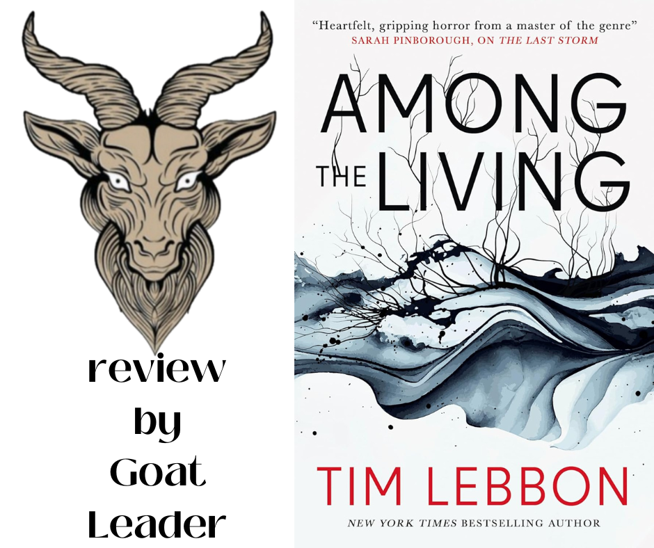 Among The Living By Tim Lebbon Brand New Book Review Happy Goat