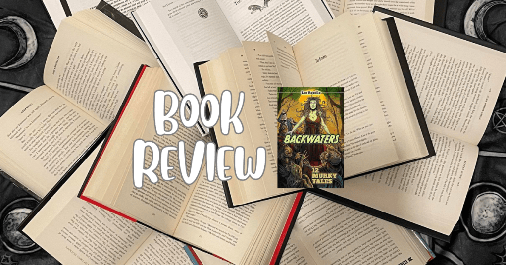 Backwaters – by Lee Rozelle