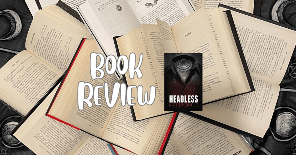 Headless – by Scott&nbsp;Cole