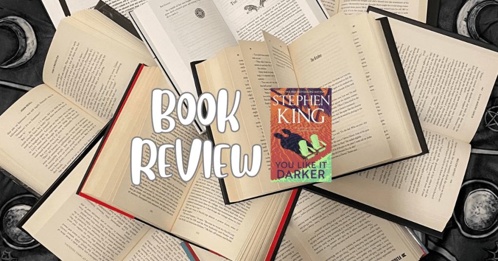 You Like it Darker – by Stephen&nbsp;King