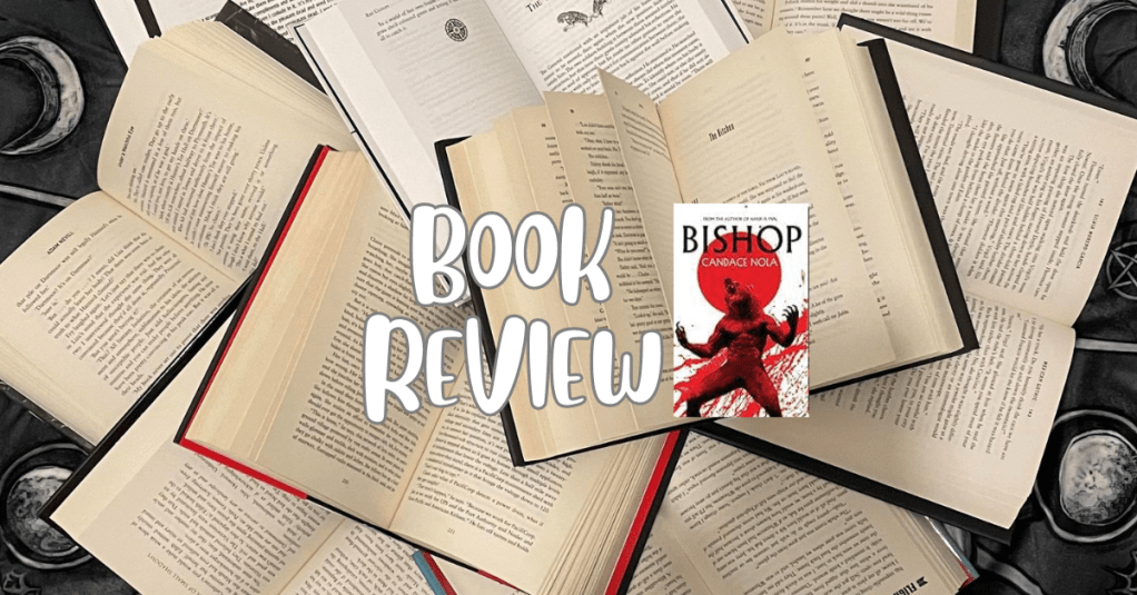 Bishop – by Candace&nbsp;Nola