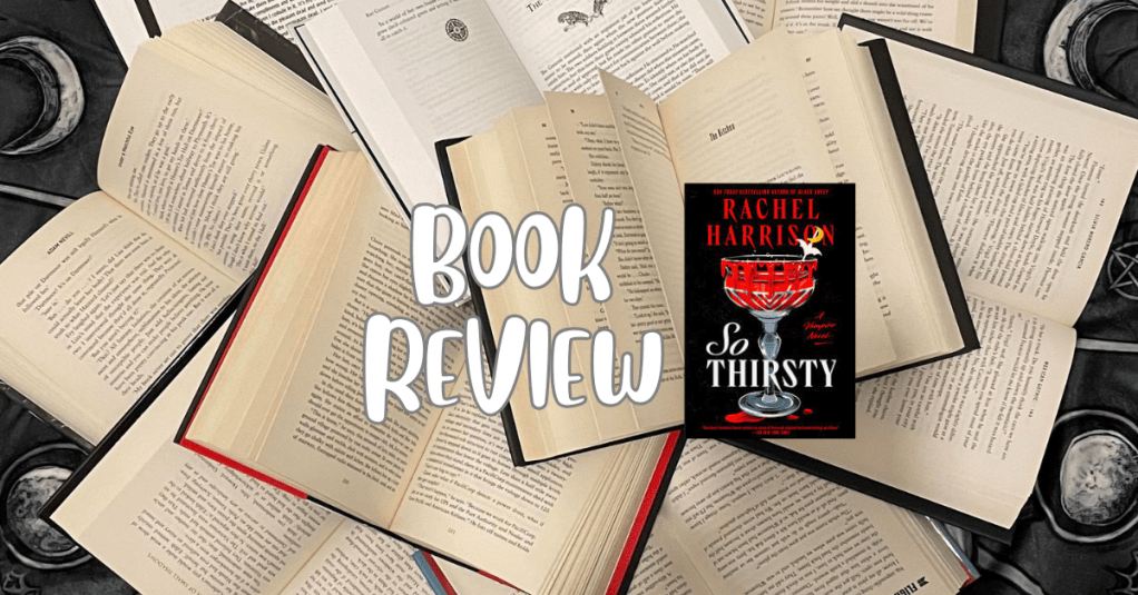 So Thirsty – by Rachel&nbsp;Harrison