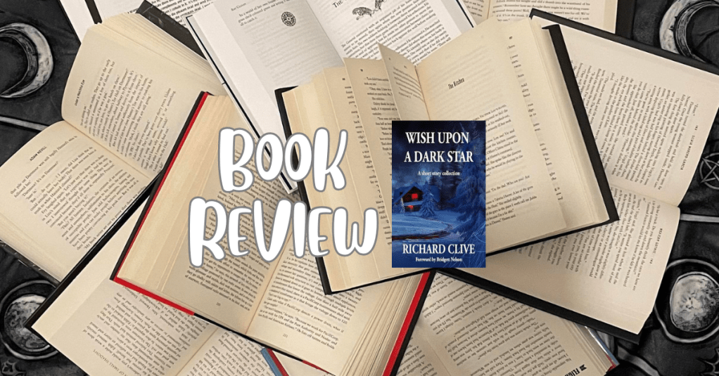 Wish Upon A Dark Star – by Richard&nbsp;Clive