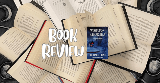Wish Upon A Dark Star – by Richard Clive – Happy Goat Horror