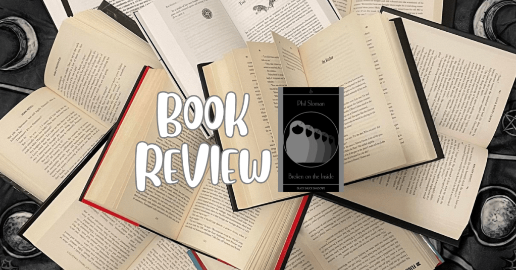 Broken on the Inside – by Phil&nbsp;Sloman