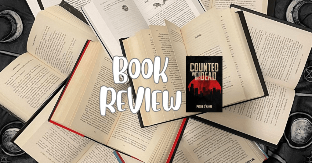 Counted with the Dead – by Peter&nbsp;O’Keefe
