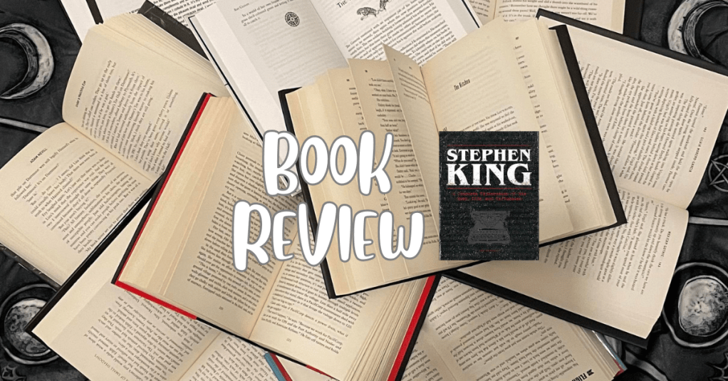 Stephen King: A Complete Exploration of His Work, Life, and&nbsp;Influences