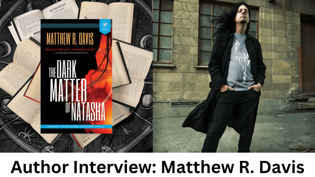Matthew R. Davis: Author Spotlight and&nbsp;Interview