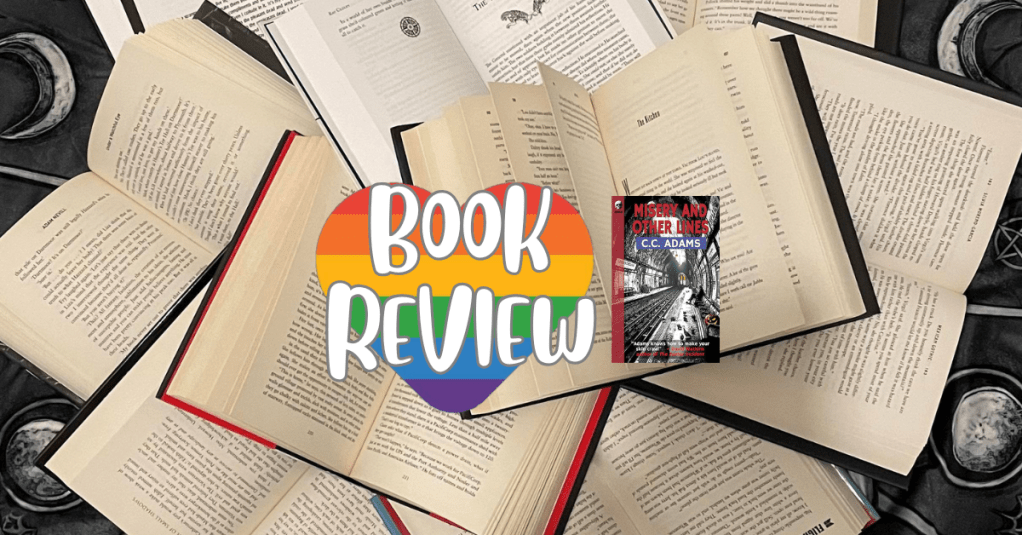 Misery and Other Lines – by C.C. Adams