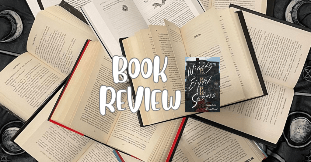 Ninety Eight Sabers – by Elizabeth&nbsp;Broadbent