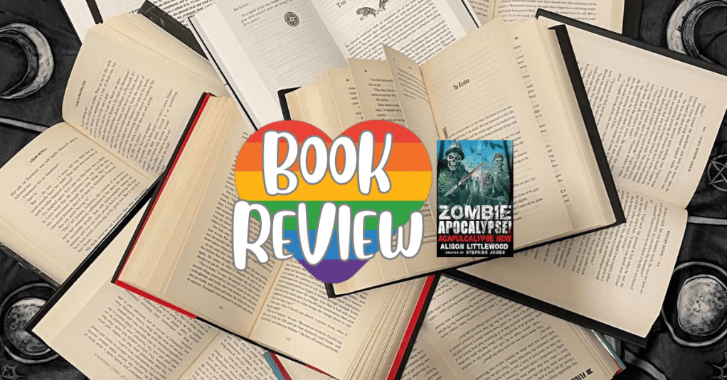 Zombie Apocalypse: Acapulcalypse Now – by Alison&nbsp;Littlewood