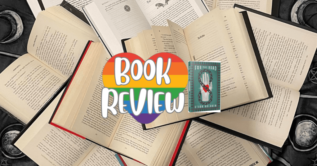 For the Road – by Stark Holborn