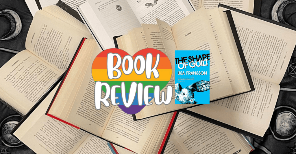 One Hell of a Debut – The Shape of Guilt, by Lisa&nbsp;Fransson