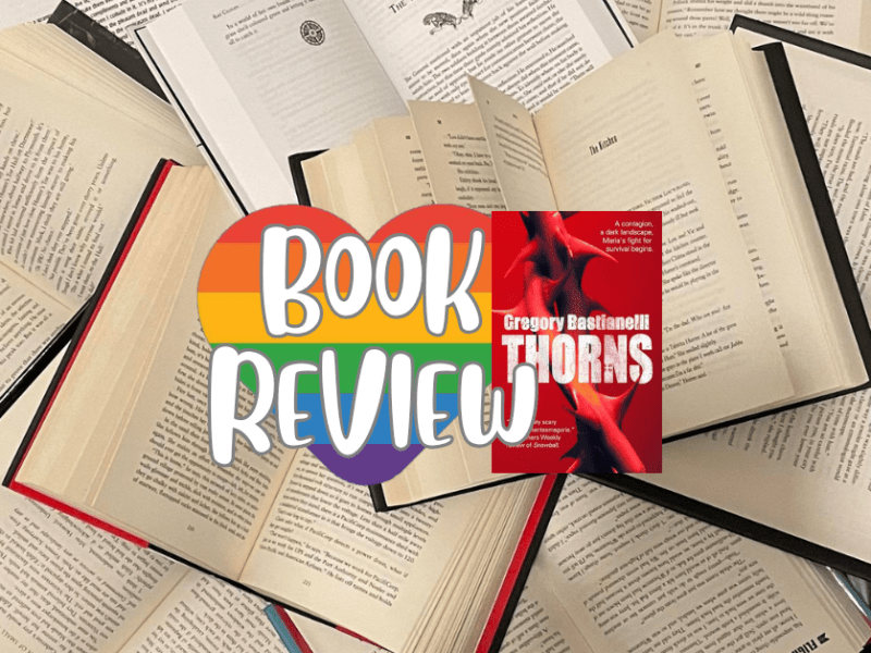 A More Interesting Apocalypse || Thorns – by Gregory Bastianelli || Advance Book&nbsp;Review